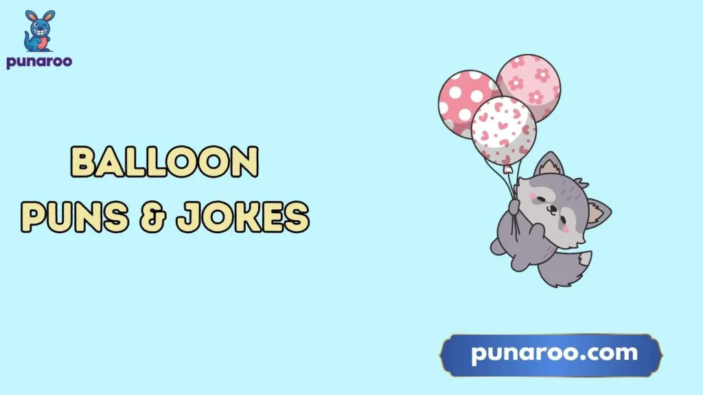 Best Balloon-Themed Wordplay Jokes