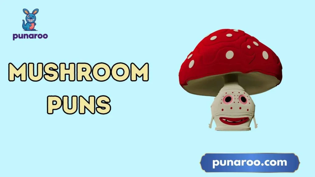 Funny Mushroom Puns One-Liners