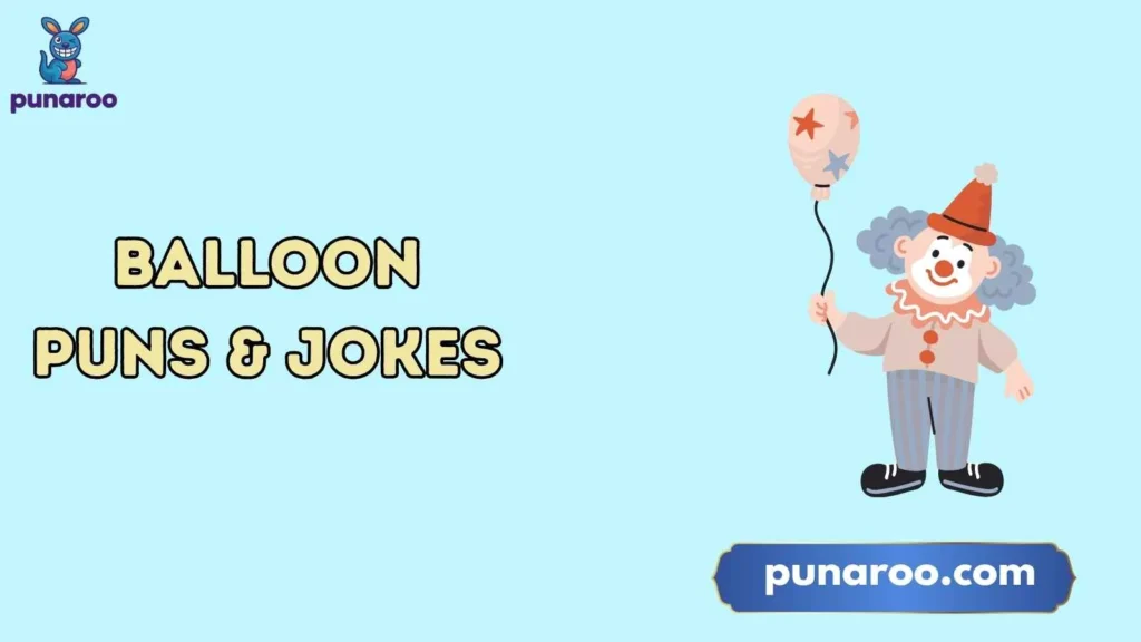 Short Balloon Puns and Jokes