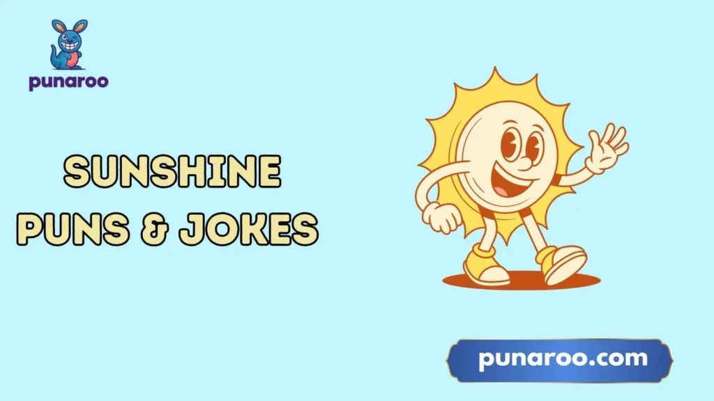 Sunshine puns and jokes one liners