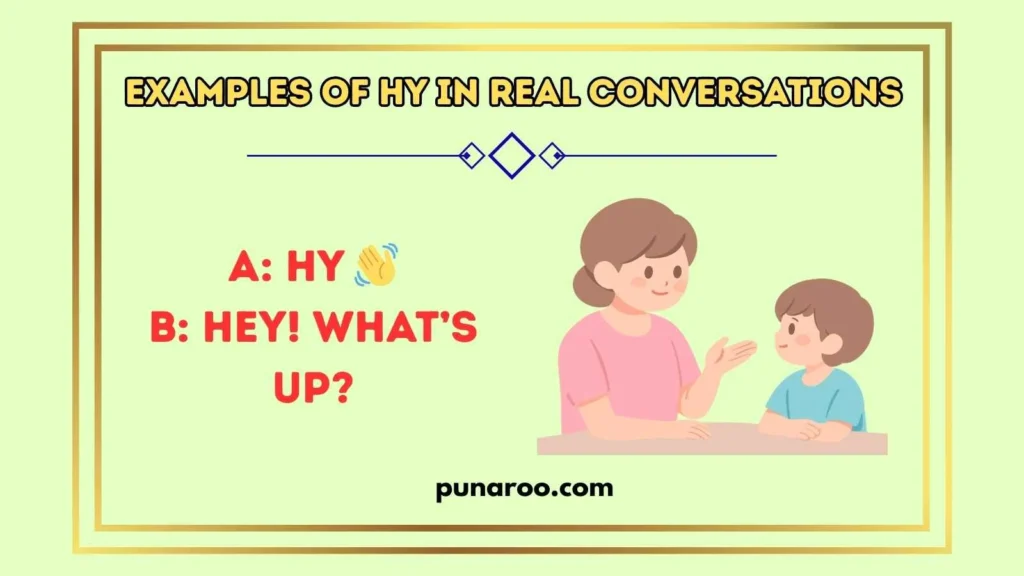 Examples of Hy in Real Conversations