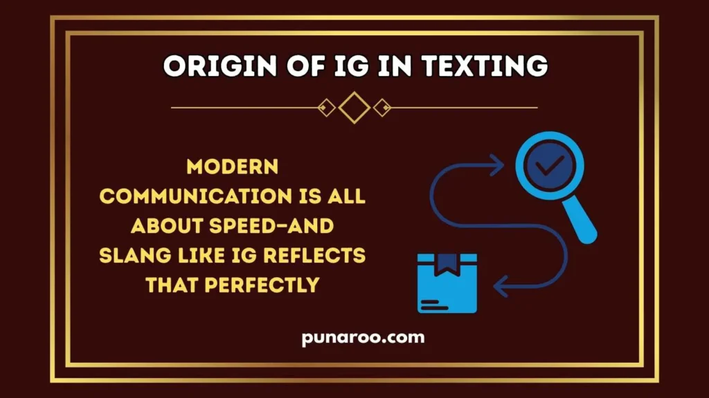 Origin of IG in Texting