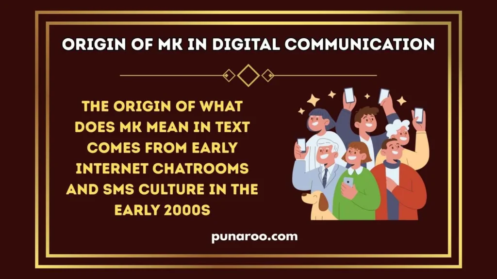 Origin of MK in Digital Communication