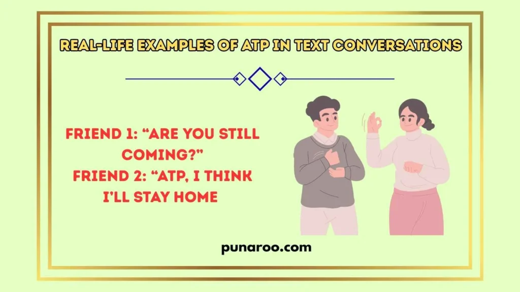 Real-Life Examples of ATP in Text Conversations