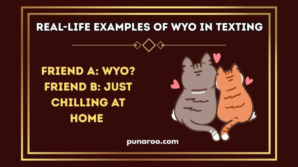 Real-Life Examples of WYO in Texting