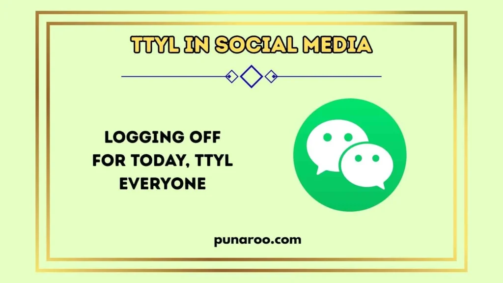 TTYL in Social Media