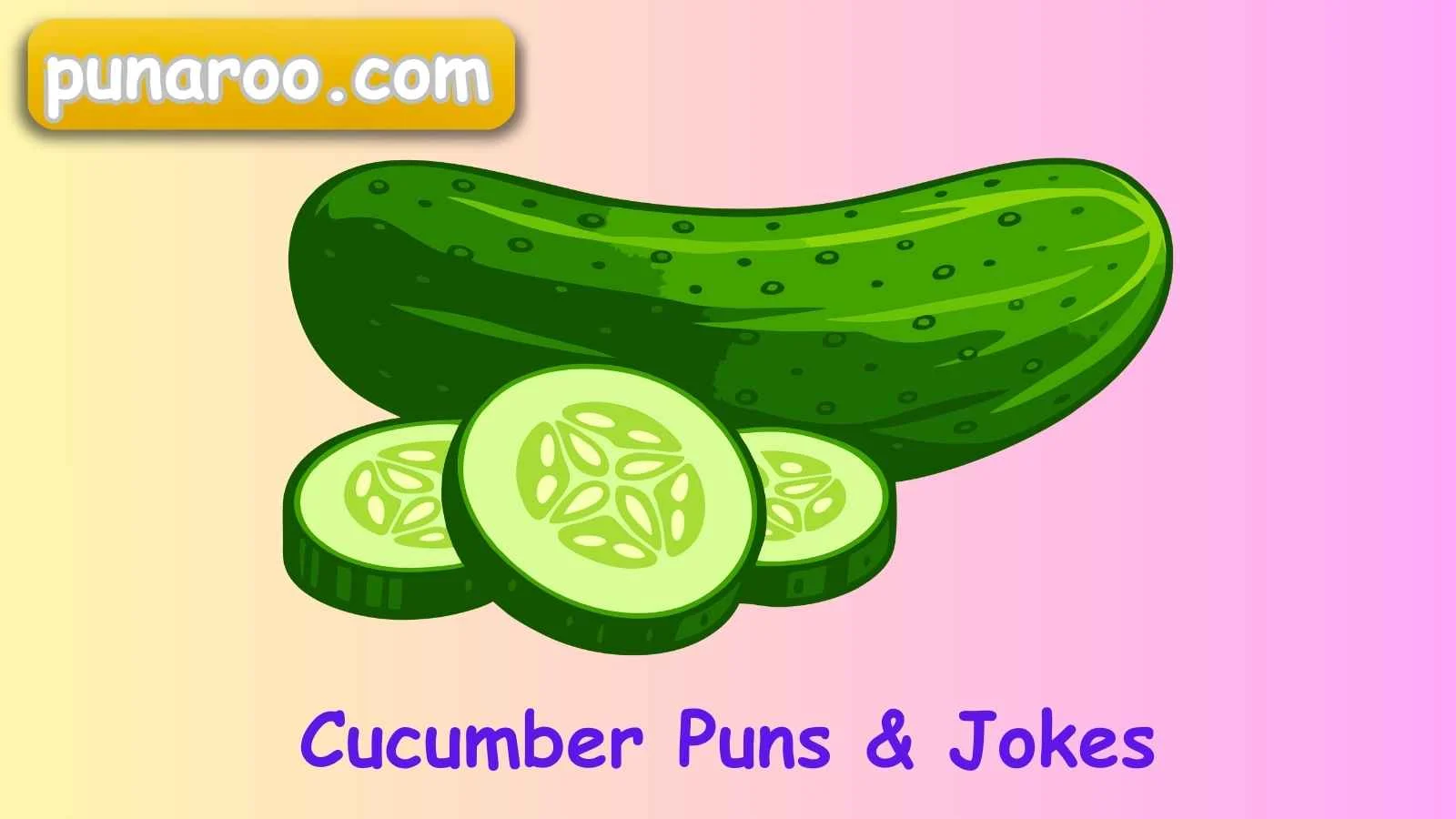 Cucumber Puns & Jokes