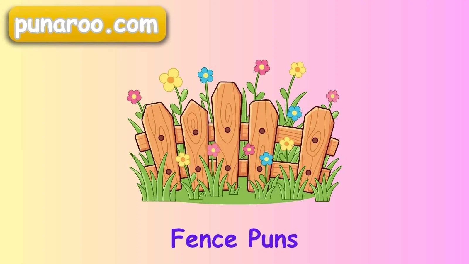 Fence Puns
