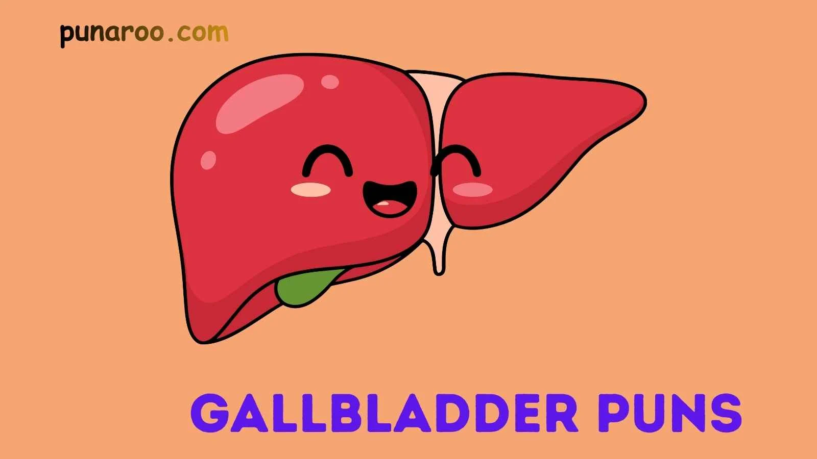 Gallbladder Puns