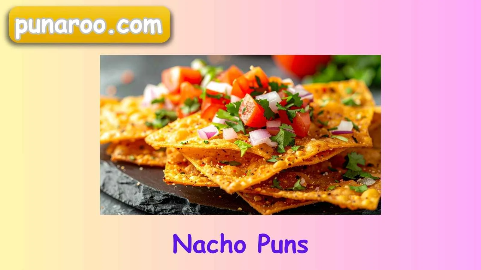 Nacho Puns