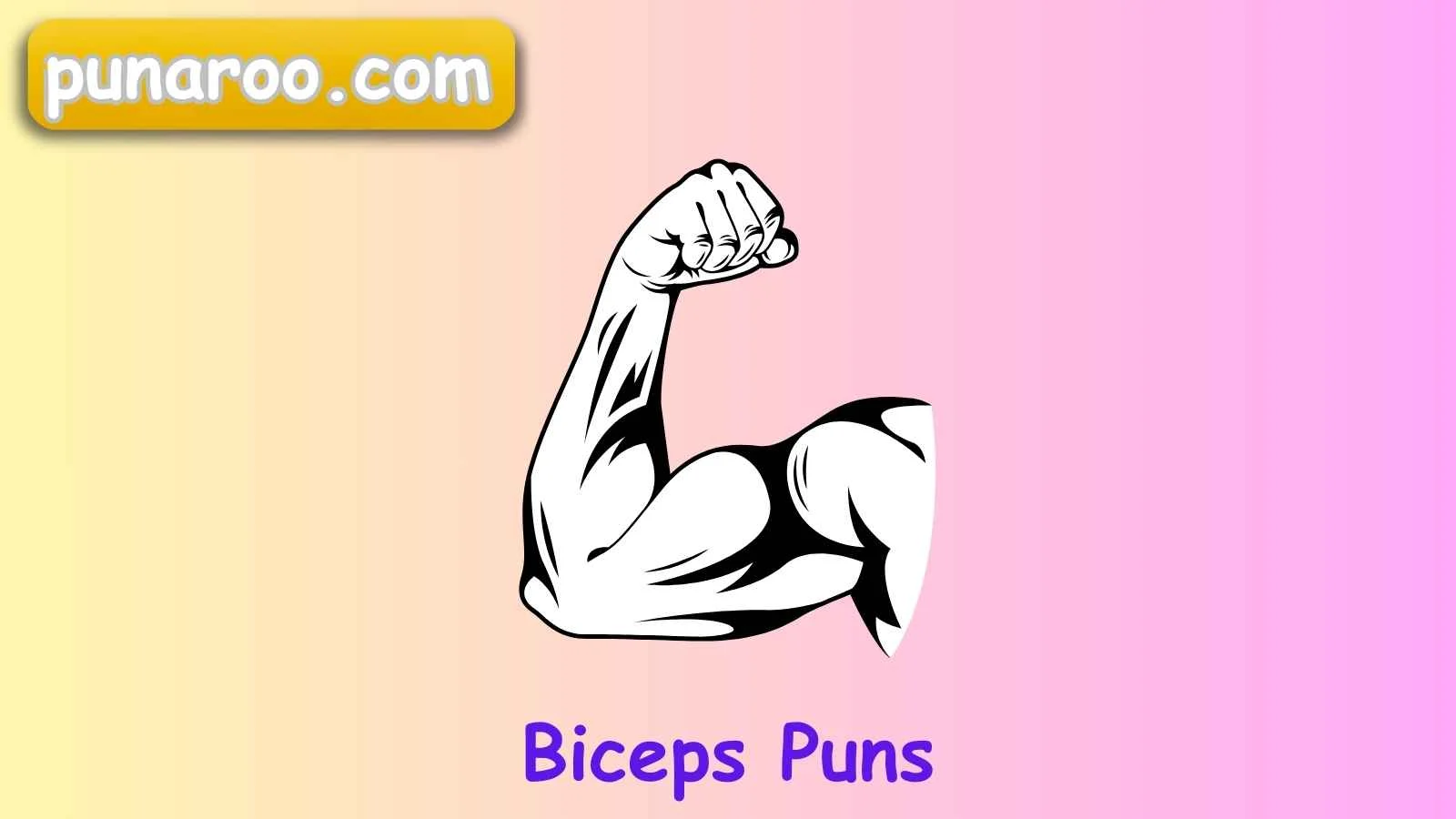 Biceps Puns