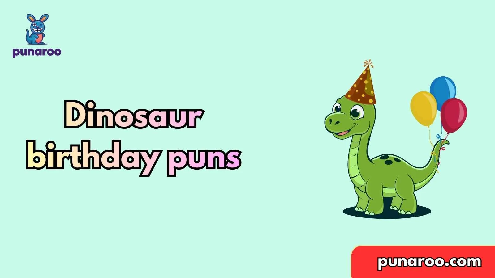 dinosaur birthday puns