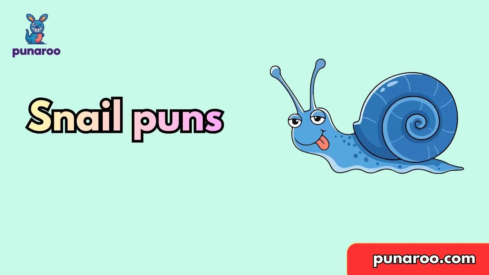 Snail puns