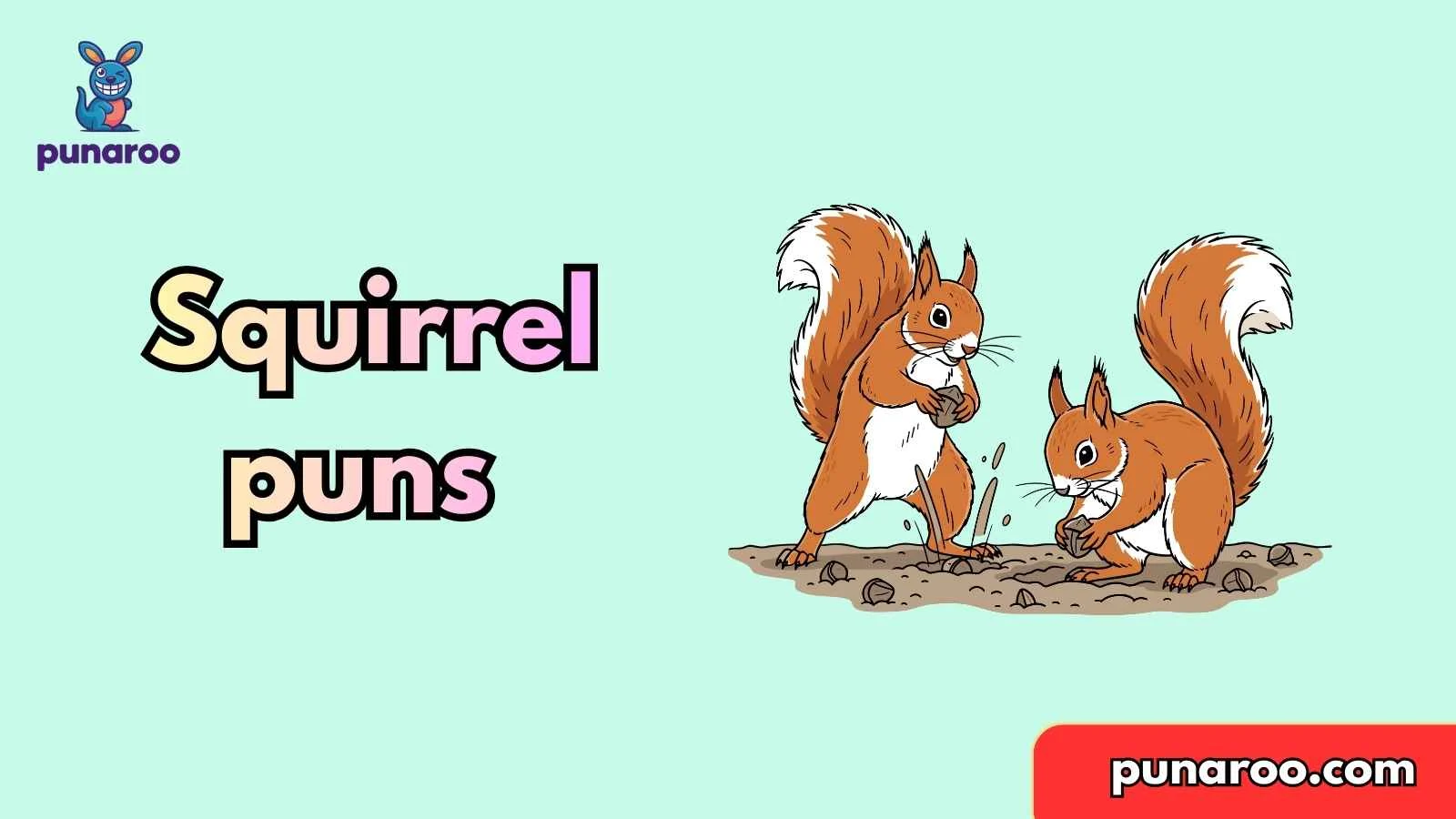 Squirrel puns