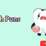 Teeth Puns