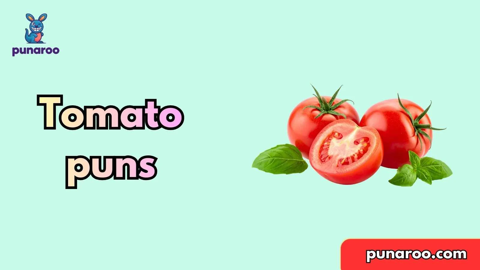 tomato puns