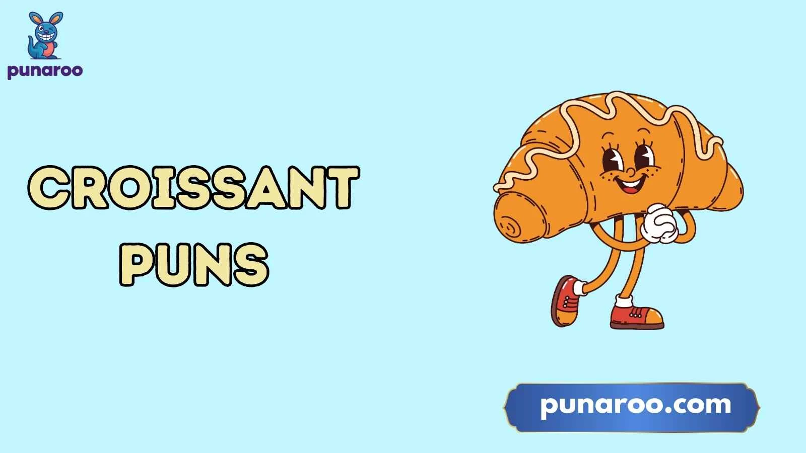Croissant Puns