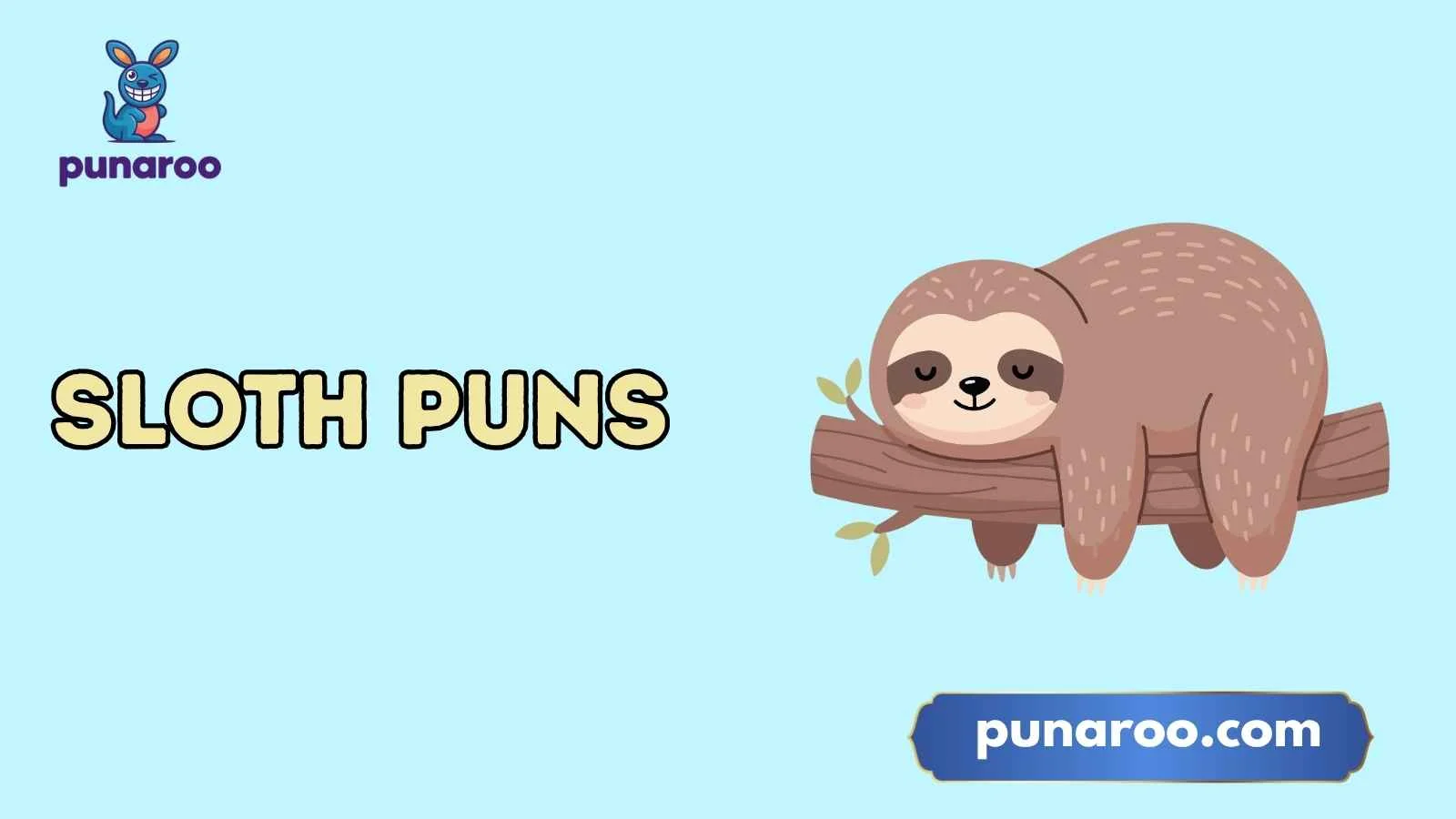 Sloth Puns